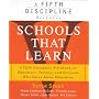 Schools That Learn: A Fieldbook for Teachers, Administrators, Parents and Everyone Who Cares About Education (A Fifth Discipline Resource)