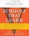 Schools That Learn: A Fieldbook for Teachers, Administrators, Parents and Everyone Who Cares About Education (A Fifth Discipline Resource)