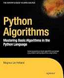 Python Algorithms: Mastering Basic Algorithms in the Python Language (Experts Voice in Open Source)