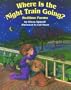 Where is the Night Train Going?: Bedtime Poems