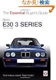 BMW E30 3 Series, 1981 to 1996 (The Essential Buyer's Guide)