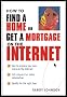 How to Find a Home and Get a Mortgage on the Internet