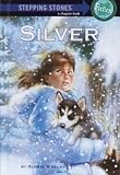 Silver (A Stepping Stone Book(TM))