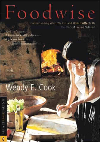 Foodwise: Understanding What We Eat and How It Affects Us : The Story of Human Nutrition under Animal Rights in The Books Store
