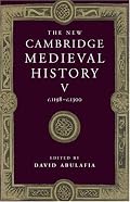 The New Cambridge Medieval History, Vol. 5: c. 1198-c. 1300