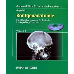 R�ntgenanatomie, 3.0, 1 CD-ROM Interaktives Lernprogramm der Anatomie in R�ntgenbild, CT und MRI. F�r Windows 3.1/95