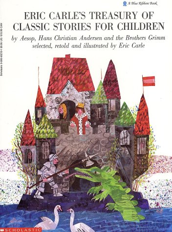 Eric Carle's Treasury Of Classic Stories (A Blue Ribbon Book)