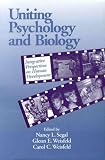 Uniting Psychology and Biology: Integrative Perspectives on Human Development