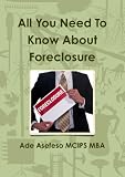All You Need To Know About Foreclosure