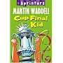 Cup Final Kid! (Walker Sprinters)