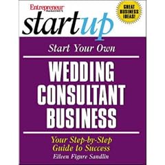 Start Your Own Wedding Consultant Business (Entrepreneur Startup.S)