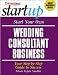 Start Your Own Wedding Consultant Business (Entrepreneur Startup.S)