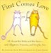 First Comes Love : All About The Birds And Bees - And Alligators, Possums, And People, Too.