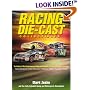 Racing Die-Cast Collectibles : The Industry's Most Comprehensive Pricing and Checklists of Die-Cast Cars and Accessories