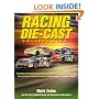 Racing Die-Cast Collectibles : The Industry's Most Comprehensive Pricing and Checklists of Die-Cast Cars and Accessories