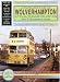 A Nostalgic Tour of Wolverhampton by Tram, Trolleybus and Bus: Eastern Routes v. 3 (Road Transport Heritage)