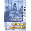 Was ist offener Unterricht?: Wochenplan und Freie Arbeit organisieren