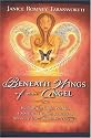 Beneath Wings of an Angel: Healing the Child Within--A Spiritual Healing Journey to Recovery from Domestic Violence