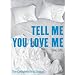 Tell Me You Love Me: Season 1