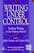 Writing Under Control: Teaching Writing in the Primary School (Roehampton Student Texts)