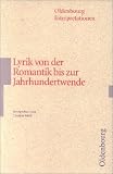 Produkt-Bild: Oldenbourg Interpretationen, Bd.96, Lyrik von der Romantik bis zur Jahrhundertwende