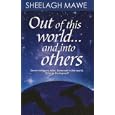 Out of This World... and Into Others