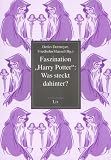 Faszination "Harry Potter": Was steckt dahinter? - 