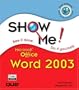 Show Me Microsoft Office Word 2003