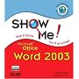 Show Me Microsoft Office Word 2003