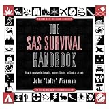 The SAS Survival Handbook:  How to Survive in the Wild, in Any Climate, on Land or at Seaby John Wiseman