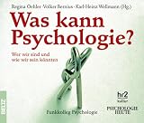Was kann Psychologie?: Wer wir sind und wie wir sein k�nnten - 