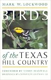 Birds of the Texas Hill Country (Corrie Herring Hooks Series)