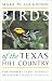 Books : Birds of the Texas Hill Country (Corrie Herring Hooks Series)