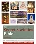 The Secret Societies Bible: The Definitive Guide to Mysterious Organizations (Godsfield Bible Series)