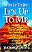 If It Is To Be It's Up To Me : How to Develop the Attitude of a Winner and Become a Leader (Personal Development Series)