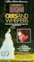 Cries and Whispers [VHS]