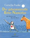 Der geheimnisvolle Ritter Namenlos - Cornelia Funke, Kerstin Meyer
