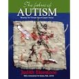 The Fabric of Autism: Weaving The Threads Into A Cogent Theory