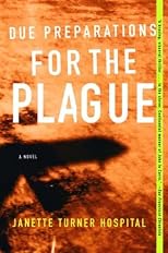 Due Preparations for the Plague: A Novel