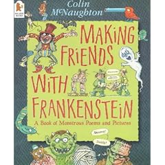 Making Friends with Frankenstein (Poetry Picture Book)
