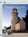 Through the Eyes of a Pro: Advanced Techniques for Nikon DSLR Photographers; Volume 2