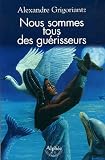 Revue Editions Alphée  / Nous sommes tous des guérisseurs