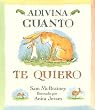 Adivina Cuanto Te Quiero = Guess How Much I Love You