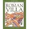 THE ROMAN VILLA : AN ARCHITECTURAL JEWEL FROM ANCIENT TIMES