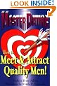 Master Dating: How to Meet & Attract Quality Men!