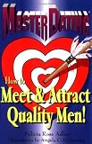 Master Dating: How to Meet & Attract Quality Men!