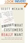 What Customers Really Want : How to Bridge the Gap Between What Your Organization Offers and What Your Clients Crave
