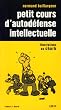 Petit cours d'autod�fense intellectuelle