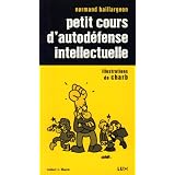 Petit cours d'autod�fense intellectuellepar Normand Baillargeon