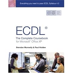 Ecdl4: The Complete Coursebook For Microsoft Office Xp